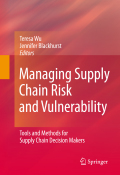 Managing supply chain risk and vulnerability: tools and methods for supply chain decision makers