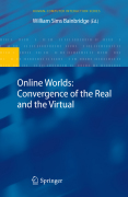 Online worlds : convergence of the real and the virtual