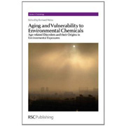 Aging and vulnerability to environmental chemicals: age-related disorders and their origins in environmental exposures
