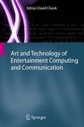 Technology and art of entertainment computing: advances in interactive new media for entertainment computing