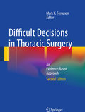 Difficult decisions in thoracic surgery: an evidence-based approach
