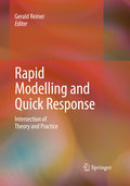 Rapid modelling and quick response: intersection of theory and practice