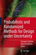 Probabilistic and randomized methods for design under uncertainty