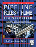 Pipeline rules of thumb handbook: quick and accurate solutions to your everyday pipeline engineering problems