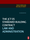 The JCT 05 standard building contract: law and administration