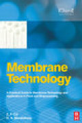 Membrane technology: a practical guide to membrane technology and applications in food and bioprocessing