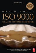 ISO 9000 quality systems handbook - updated for the ISO 9001:2008 standard: using the standards as a framework for business improvement