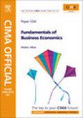 CIMA official exam practice kit fundamentals of business economics: CIMA certificate in business accounting