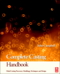Complete casting handbook: metal casting processes, techniques and design