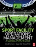 Sport facility operations management: a global perspective