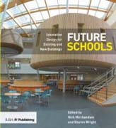 Futures schools: innovative design for existing and new buildings