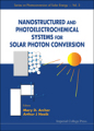 Nanostructured and photoelectrochemical systems for solar photon conversion