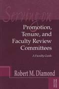 Serving on promotion, tenure, and faculty review committees: a faculty guide