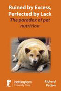 The paradox of pet nutrition: perfected by lack, beset by excess