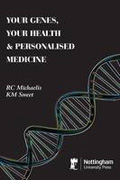 Your genes, your health and personalised medicine