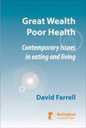 Great wealth poor health: contemporary issues in eating and living