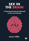 Sex in the Brain: A neuropsychosexual approach to love and intimacy