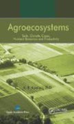 Agroecosystems: soils, climate, crops, nutrient dynamics, and productivity
