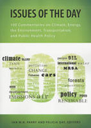 Issues of the day: 100 commentaries on climate, energy, the environment, transportation, and public health policy