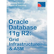 Oracle database 11g R2: grid infrastructure & ASM