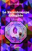 Le kaléidoscope d'Orphee