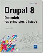 Drupal 8: Descubrir los principios básicos