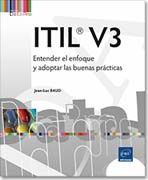ITIL® V3: Entender el enfoque y adoptar las buenas prácticas