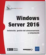 Windows Server 2016: Instalación, gestión del almacenamiento y computación