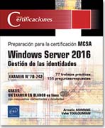 Windows Server 2016. Gestión de las identidades: Preparación para la certificación MCSA - Examen 70-742