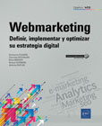 Webmarketing: Definir, implementar y optimizar su estrategia digital