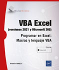 VBA Excel (versiones 2021 y Microsoft 365): Programar en Excel: Macros y lenguaje VBA