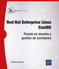 Red Hat Enterprise Linux - CentOS: Puesta en marcha y gestión de servidores