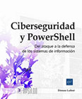 Ciberseguridad y PowerShell: Del ataque a la defensa del sistema de información