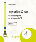 Impresión 3D FDM: La guía completa de la impresión 3D
