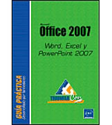 Microsoft Office 2007: Word, Excel y PowerPoint 2007