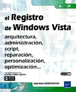 El registro de Windows Vista: arquitectura, administración, script, reparación, personalización, optimización--