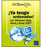 Ya tengo ordenador!: con Windows Vista, Word y Excel 2007