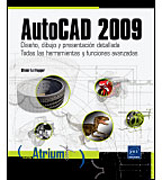 AutoCAD 2009: diseño, dibujo y presentación detallada - todas las herramientas y funciones avanzadas