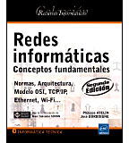 Redes informáticas: nociones fundamentales (Normas. Arquitecturas. Modelo OSI, TCP/IP, Ethernet, Wi-Fi ...)