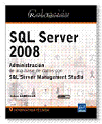 SQL server 2008: administración de una base de datos con SQL server management studio