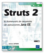 Struts 2: el framework de desarrollo de aplicaciones Java EE