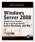 Windows Server 2008: arquitectura y gestión de los servicios de dominio active directory (AD dS)