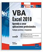 VBA Excel 2010: aprenda a crear aplicaciones profesionales : trabajos prácticos y respuestas