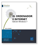 El ordenador e Internet: edición Windows 7