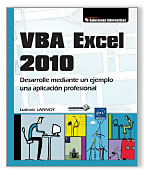 VBA Excel 2010: desarrolle mediante un ejemplo una aplicación profesional