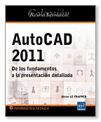 AutoCAD 2011: de los fundamentos a la presentación detallada