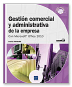Gestión comercial y administrativa de la empresa: con Microsoft Office 2010