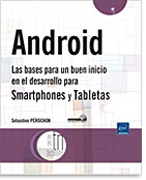 Android: las bases para un buen inicio en el desarrollo para smartphones y tabletas
