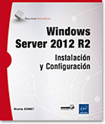 Windows Server 2012 R2: Instalación y Configuración
