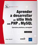 Aprender a desarrollar un sitio Web con PHP y MySQL: ejercicios prácticos y corregidos